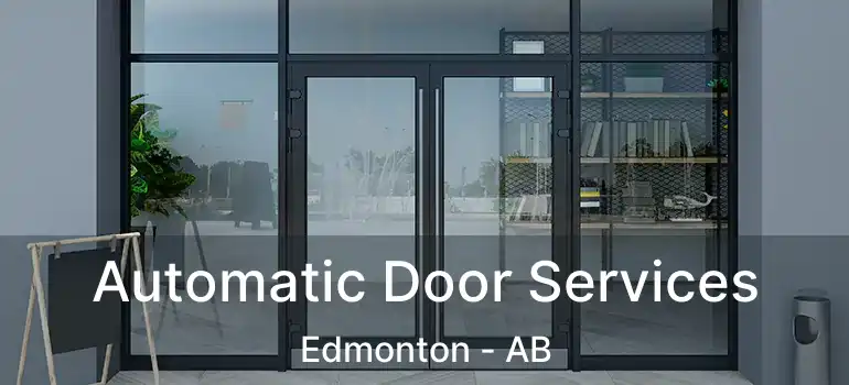  Automatic Door Services Edmonton - AB