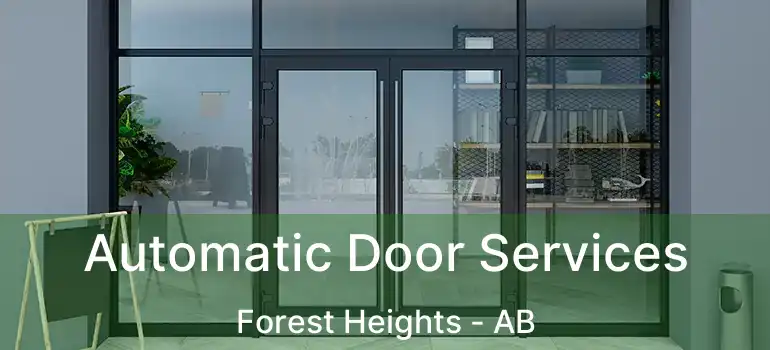  Automatic Door Services Forest Heights - AB