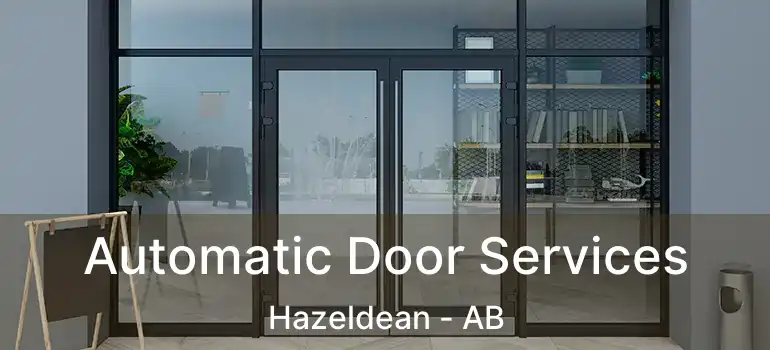  Automatic Door Services Hazeldean - AB