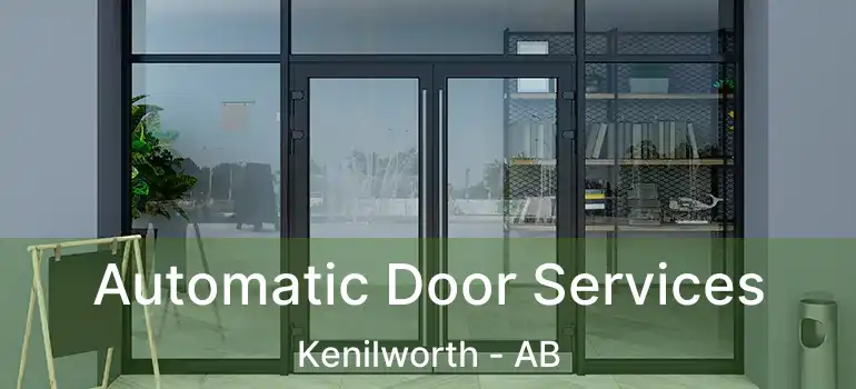  Automatic Door Services Kenilworth - AB