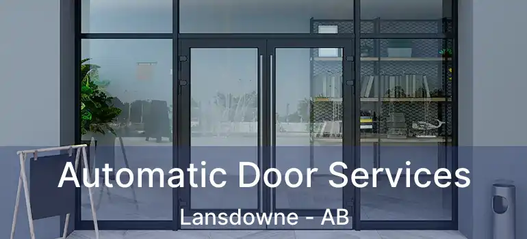  Automatic Door Services Lansdowne - AB