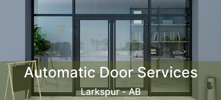  Automatic Door Services Larkspur - AB