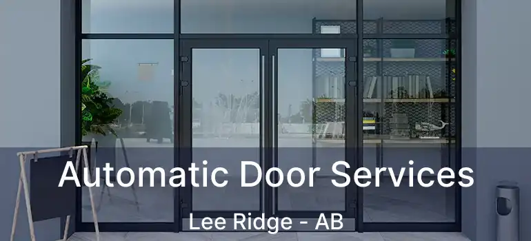  Automatic Door Services Lee Ridge - AB