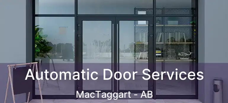  Automatic Door Services MacTaggart - AB