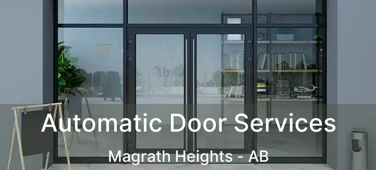  Automatic Door Services Magrath Heights - AB