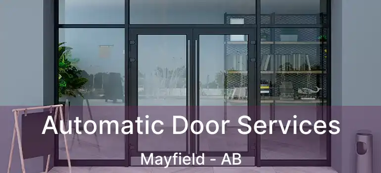  Automatic Door Services Mayfield - AB