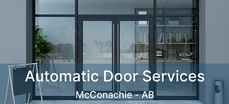  Automatic Door Services McConachie - AB