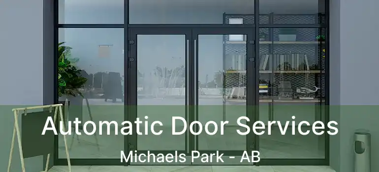  Automatic Door Services Michaels Park - AB