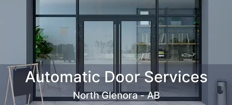  Automatic Door Services North Glenora - AB
