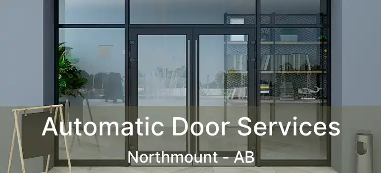  Automatic Door Services Northmount - AB