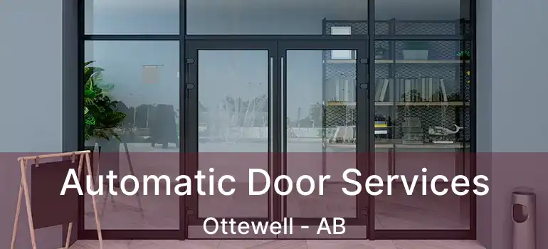  Automatic Door Services Ottewell - AB