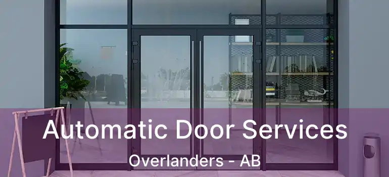  Automatic Door Services Overlanders - AB