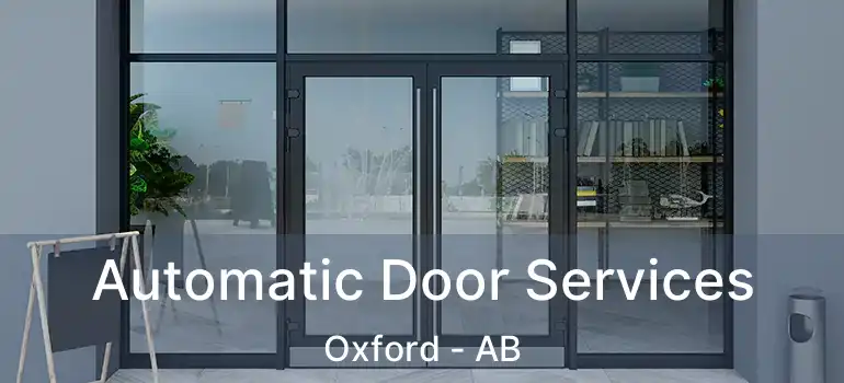  Automatic Door Services Oxford - AB