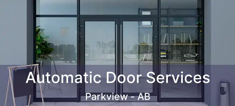  Automatic Door Services Parkview - AB