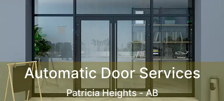  Automatic Door Services Patricia Heights - AB