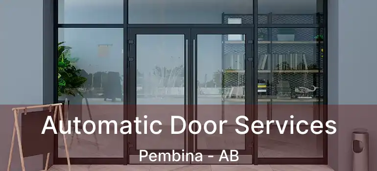  Automatic Door Services Pembina - AB