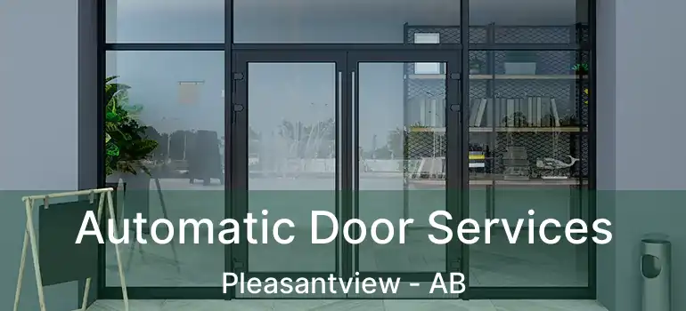  Automatic Door Services Pleasantview - AB