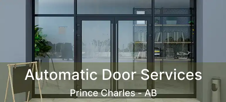  Automatic Door Services Prince Charles - AB
