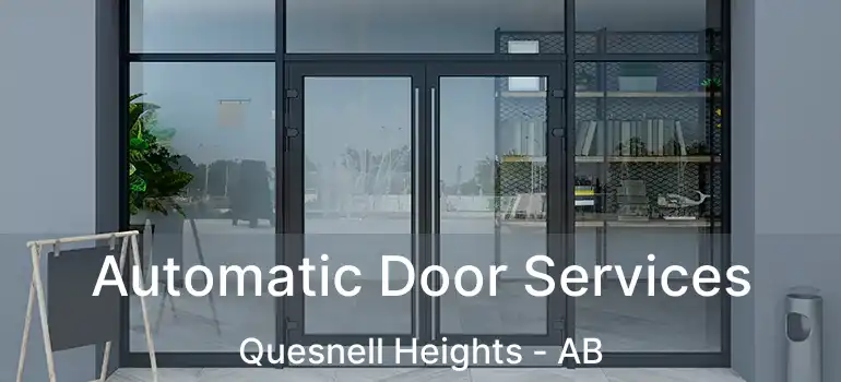  Automatic Door Services Quesnell Heights - AB