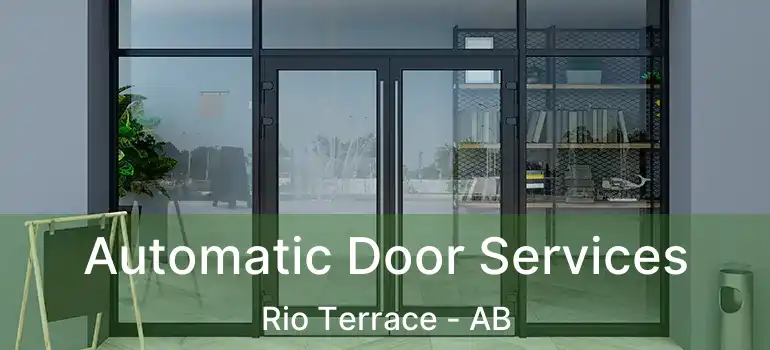  Automatic Door Services Rio Terrace - AB