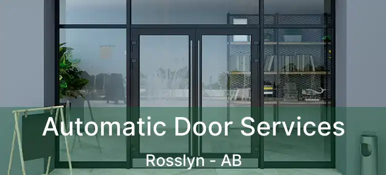  Automatic Door Services Rosslyn - AB