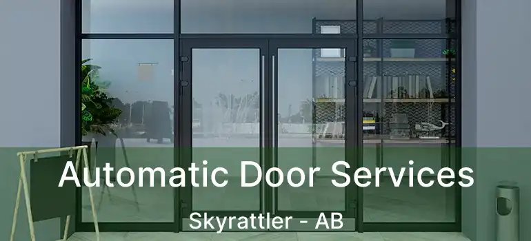  Automatic Door Services Skyrattler - AB