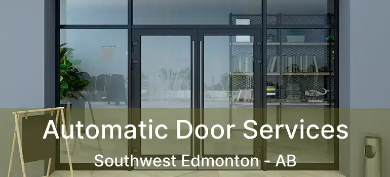  Automatic Door Services Southwest Edmonton - AB
