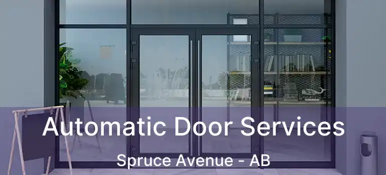 Automatic Door Services Spruce Avenue - AB