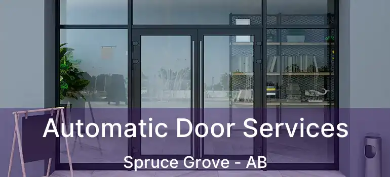  Automatic Door Services Spruce Grove - AB
