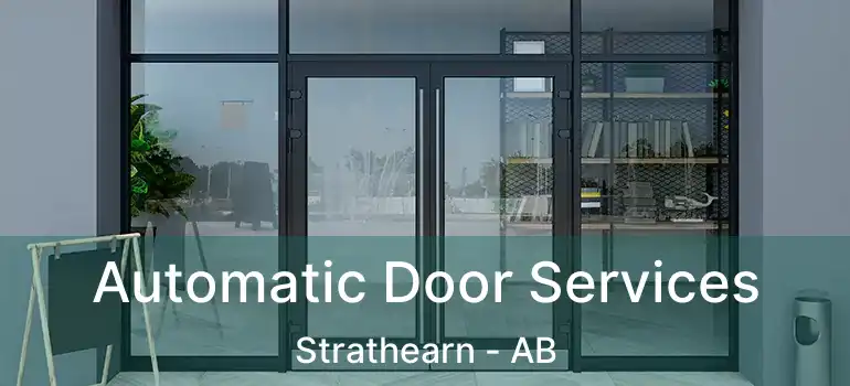  Automatic Door Services Strathearn - AB
