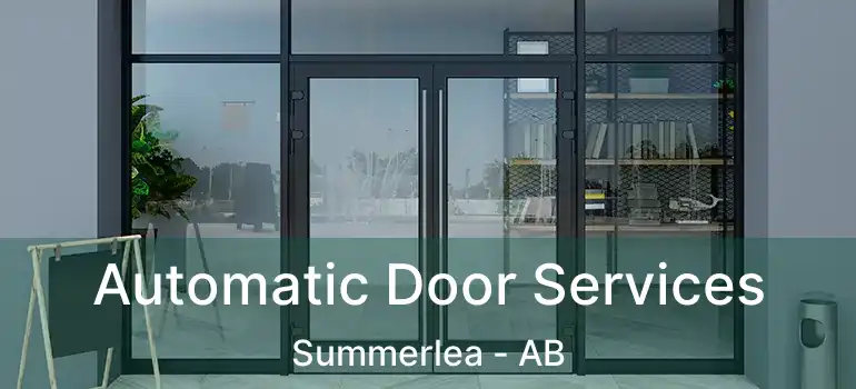  Automatic Door Services Summerlea - AB