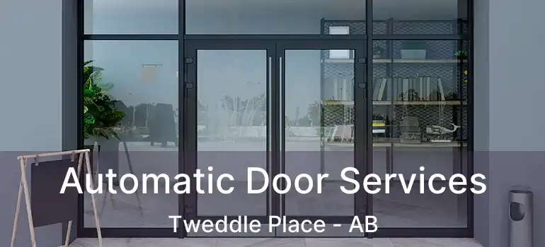  Automatic Door Services Tweddle Place - AB