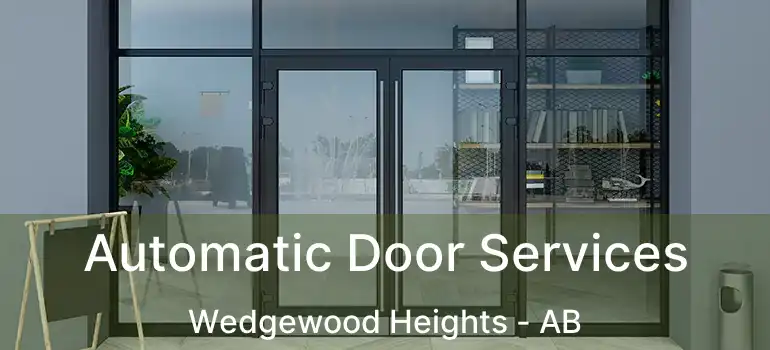  Automatic Door Services Wedgewood Heights - AB