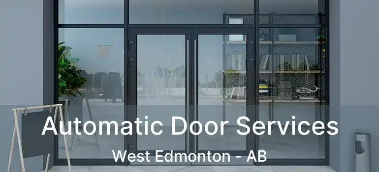  Automatic Door Services West Edmonton - AB