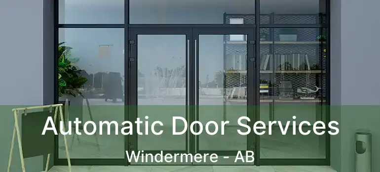  Automatic Door Services Windermere - AB