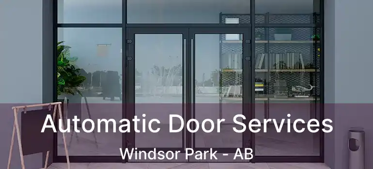  Automatic Door Services Windsor Park - AB