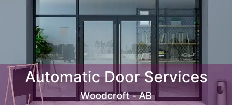  Automatic Door Services Woodcroft - AB