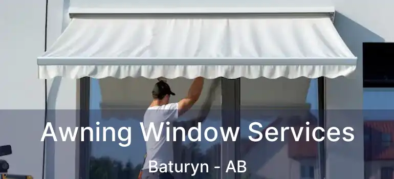  Awning Window Services Baturyn - AB