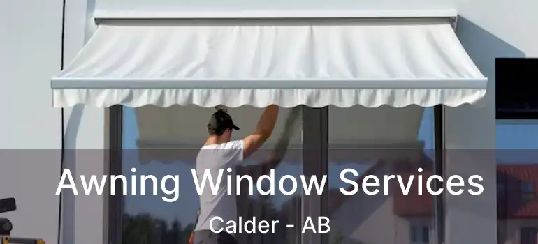  Awning Window Services Calder - AB