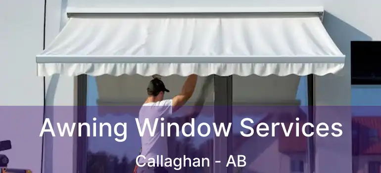  Awning Window Services Callaghan - AB