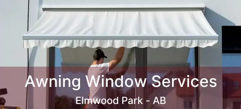  Awning Window Services Elmwood Park - AB