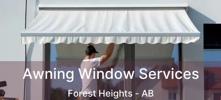  Awning Window Services Forest Heights - AB