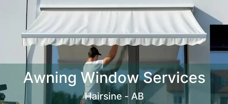  Awning Window Services Hairsine - AB