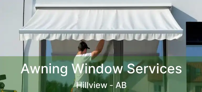  Awning Window Services Hillview - AB