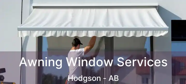  Awning Window Services Hodgson - AB