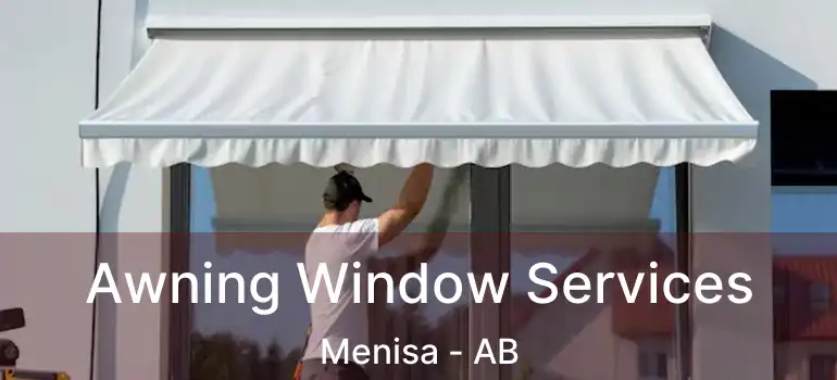  Awning Window Services Menisa - AB