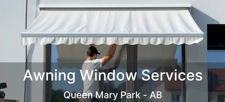  Awning Window Services Queen Mary Park - AB