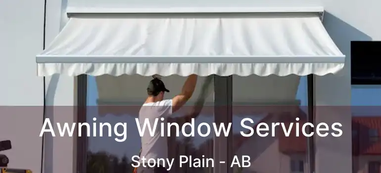  Awning Window Services Stony Plain - AB