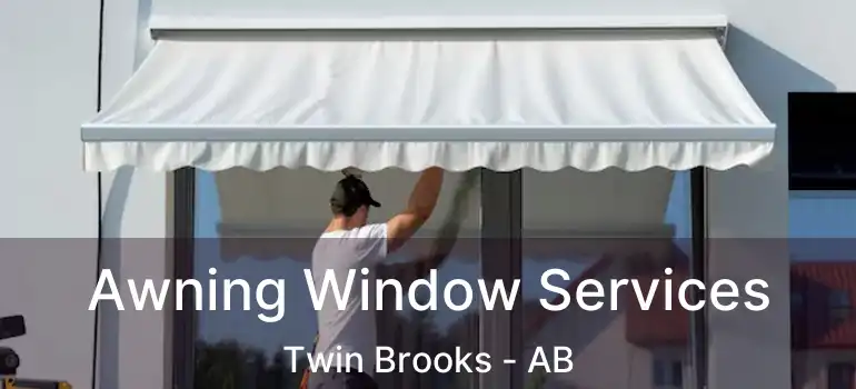  Awning Window Services Twin Brooks - AB