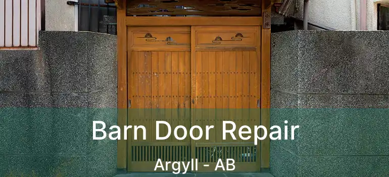  Barn Door Repair Argyll - AB